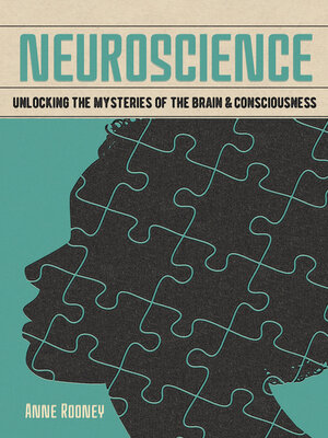 cover image of Neuroscience: Unlocking the Mysteries of the Brain & Consciousness